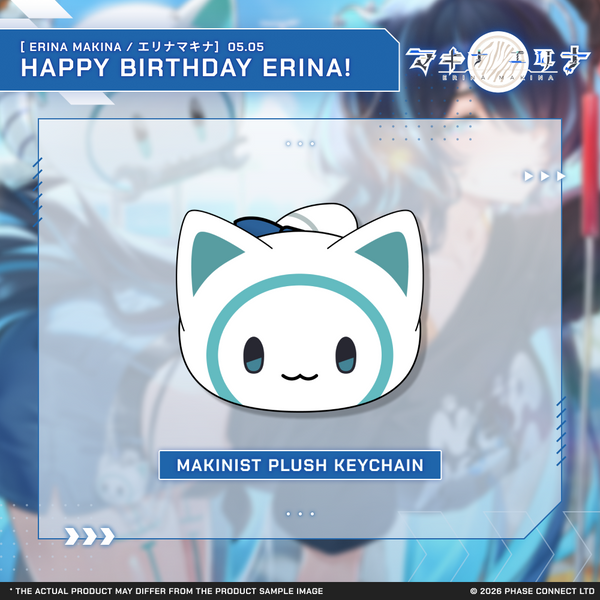 Erina Makina『エリナ・マキナ』Birthday 2026 Celebration - Makinist Plush Keychain