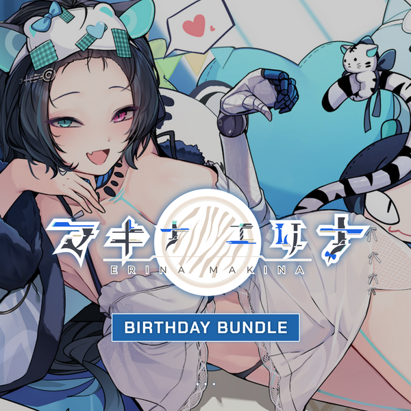 Erina Makina『エリナ・マキナ』- Birthday 2025 Celebration Bundle