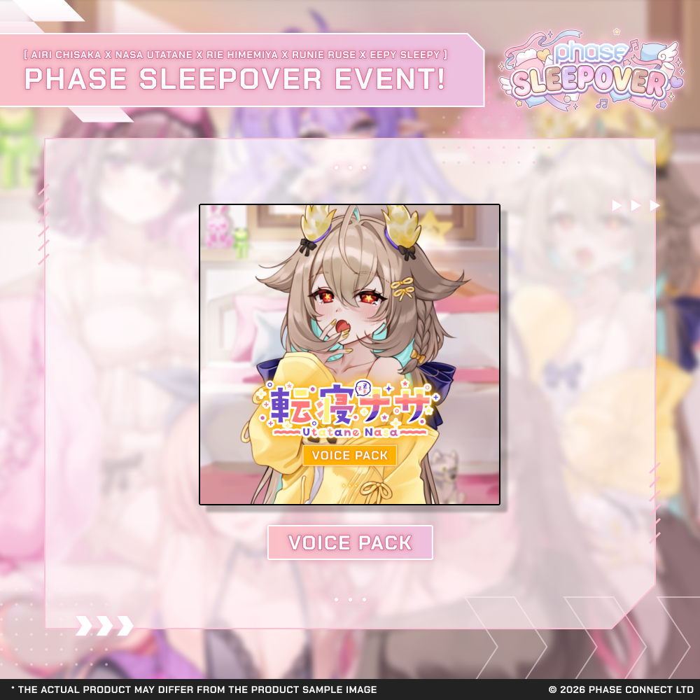 Phase Sleepover - Nasa Utatane『転寝ナサ』Bundle – Phase Connect Store