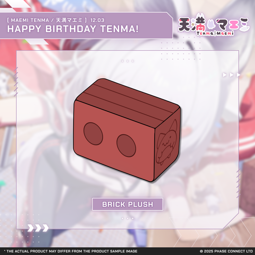 Tenma Maemi『マエミ 天満』Birthday 2025 Celebration - BRICK Plush