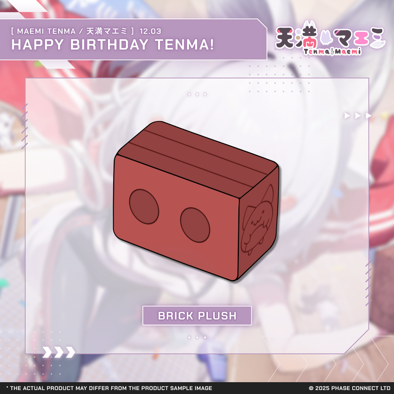Tenma Maemi『マエミ 天満』Birthday 2025 Celebration - BRICK Plush